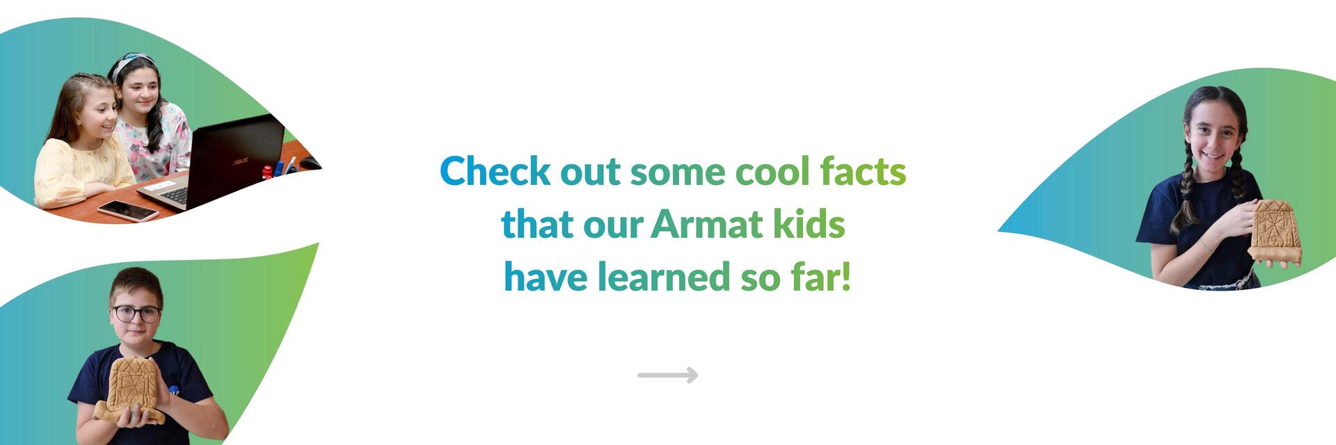 Check out some cool facts  for our Armat kids  have learned so far!